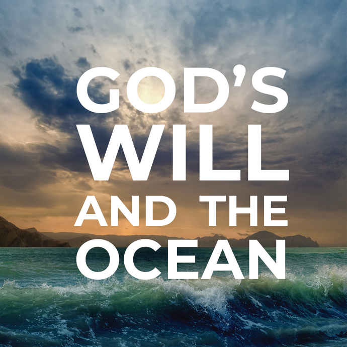 God’s Will and the Ocean: Episode 83
